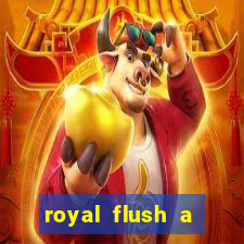 royal flush a maior jogada do poker